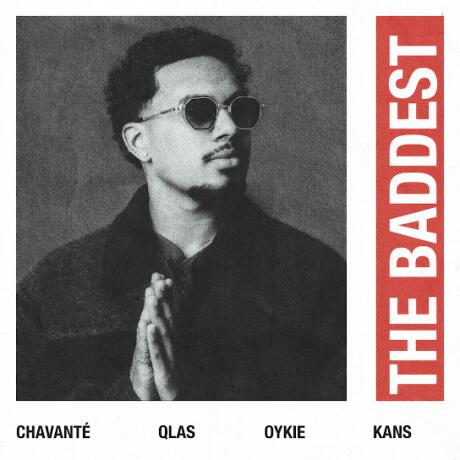 Chavanté Ft. Qlas, kans & Oykie - The Baddest