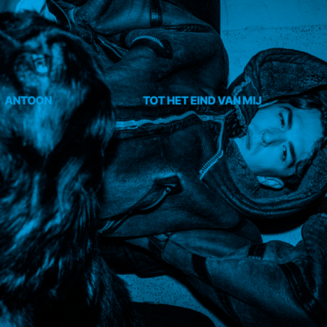 Antoon - Tot Het Eind Van Mij